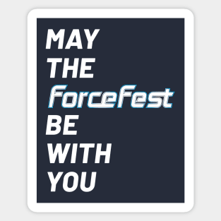 May The ForceFest Be With You - Letters Sticker